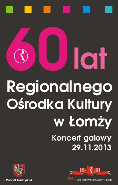 60 lat Regionalnego Ośrodka Kultury w Łomży