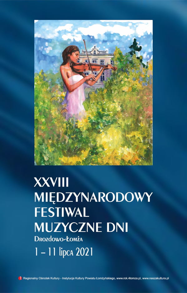 XXVIII Międzynarodowy Festiwal Muzyczne Dni Drozdowo-Łomża 2021 – program