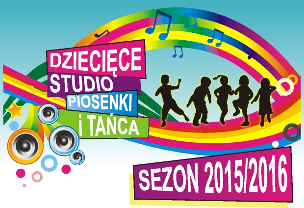Dziecięce Studio Piosenki i Tańca - zapisy 2015